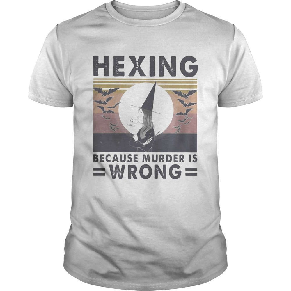 Witch Hexing Because Murder Is WrongRetro Shirt